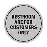 Signs ByLITA Circle Restrooms Are For Customers Only Sign