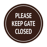 Signs ByLITA Circle Please Keep Gate Closed Sign