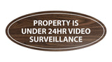 Oval Property Is Under 24hr Video Surveillance Sign