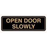 Standard Open Door Slowly Sign