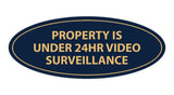 Oval Property Is Under 24hr Video Surveillance Sign