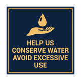 Square Help Us Conserve Water Avoid Excessive Use Sign with Adhesive Tape, Mounts On Any Surface, Weather Resistant