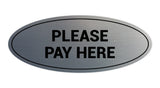 Oval Please Pay Here Sign