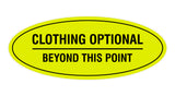 Signs ByLITA Oval Clothing Optional Beyond This Point Sign