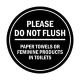 Signs ByLITA Circle Please Do Not Flush Paper Towels or Feminine Products in Toilets Sign