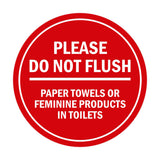 Signs ByLITA Circle Please Do Not Flush Paper Towels or Feminine Products in Toilets Sign