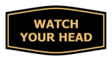 Signs ByLITA Fancy Watch Your Head Sign