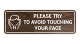 Standard Please Try To Avoid Touching Your Face Sign