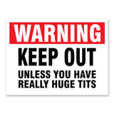 Warning Keep Out Unless You Have Huge Tits, 9