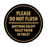 Signs ByLITA Circle Please do not flush anything except toilet paper Sign