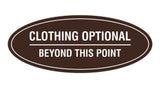Signs ByLITA Oval Clothing Optional Beyond This Point Sign