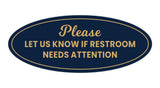 Signs ByLITA Oval Please Let Us Know If Restroom Needs Attention Sign