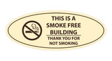 Oval THIS IS A SMOKE FREE BUILDING THANK YOU FOR NOT SMOKING Sign