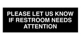 Signs ByLITA Basic Please Let Us Know If Restroom Needs Attention Sign