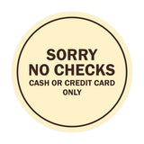 Signs ByLITA Circle Sorry No Checks Sign