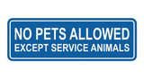 Standard No Pets Allowed Except Service Animals Sign