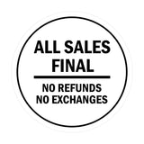 Signs ByLITA Circle All Sales Final No Refunds No Exchanges Sign
