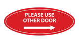 Oval Please Use Other Door Right Arrow Sign