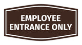 Fancy Employee Entrance Only Sign