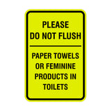 Please Do Not Flush Paper Towels or Feminine Products in Toilets Sign