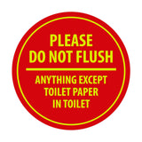 Signs ByLITA Circle Please do not flush anything except toilet paper Sign