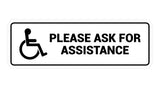 Standard Wheelchair Please Ask For Assistance Sign