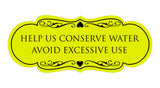 Signs ByLITA Designer Help Us Conserve Water Avoid Excessive Use Sign