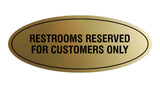 Oval Restrooms Reserved For Customers Only Sign