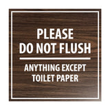 Square Please Do Not Flush Anything Except Toilet Paper Sign with Adhesive Tape, Mounts On Any Surface, Weather Resistant