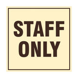 Signs ByLITA Square Staff Only Sign
