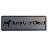 PLEASE KEEP GATE CLOSED Dog Sign