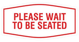 Signs ByLITA Fancy Please Wait To Be Seated Sign