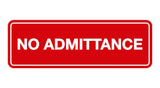 Signs ByLITA Standard No Admittance Sign