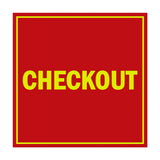 Square Checkout Sign with Adhesive Tape, Mounts On Any Surface, Weather Resistant