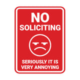 Portrait Round No Soliciting Seriously it is Very Annoying Wall or Door Sign
