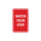 Portrait Round Watch Your Step Sign with Adhesive Tape, Mounts On Any Surface, Weather Resistant