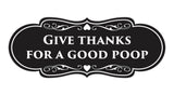 Signs ByLITA Designer Give thanks for a good poop Sign