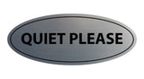 Oval Quiet Please Sign