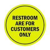 Signs ByLITA Circle Restrooms Are For Customers Only Sign