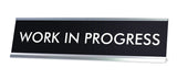 WORK IN PROGRESS Novelty Desk Sign