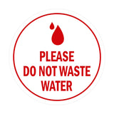 Signs ByLITA Circle Please Do Not Waste Water Sign