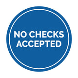 Signs ByLITA Circle No Checks Accepted Sign