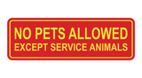 Standard No Pets Allowed Except Service Animals Sign