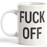 Fuck Off 11oz Coffee Mug - Funny Novelty Souvenir