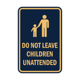Portrait Round Do Not Leave Children Unattended Sign