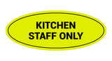 Signs ByLITA Oval Kitchen Staff Only Sign