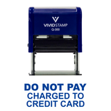 DO NOT PAY CHARGED TO CREDIT CARD Self Inking Rubber Stamp