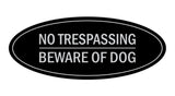 Oval No Trespasssing Beware Of Dog Sign