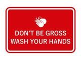 Signs ByLITA Classic Framed Don't Be Gross Wash Your Hand Sign