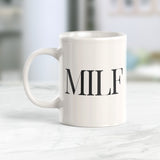 MILF 11oz Coffee Mug - Funny Novelty Souvenir